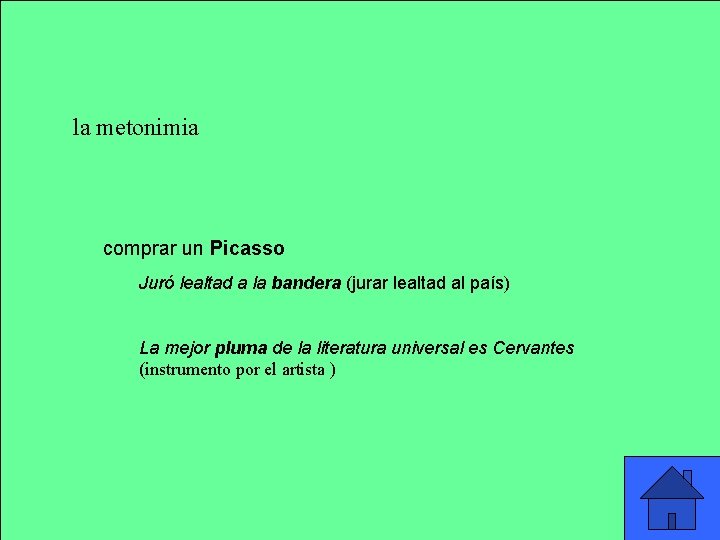 la metonimia comprar un Picasso Juró lealtad a la bandera (jurar lealtad al país) la metonimia comprar un Picasso Juró lealtad a la bandera (jurar lealtad al país)