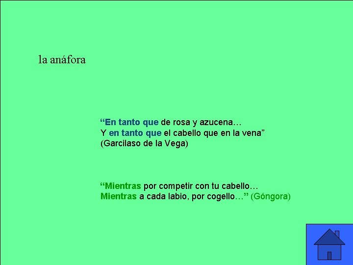 la anáfora “En tanto que de rosa y azucena… Y en tanto que el la anáfora “En tanto que de rosa y azucena… Y en tanto que el