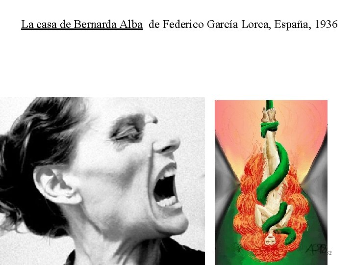 La casa de Bernarda Alba de Federico García Lorca, España, 1936 32 La casa de Bernarda Alba de Federico García Lorca, España, 1936 32