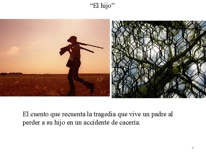 “El hijo” El cuento que recuenta la tragedia que vive un padre al perder “El hijo” El cuento que recuenta la tragedia que vive un padre al perder