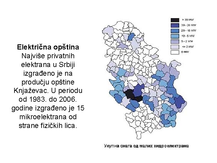 Električna opština Najviše privatnih elektrana u Srbiji izgrađeno je na produčju opštine Knjaževac. U