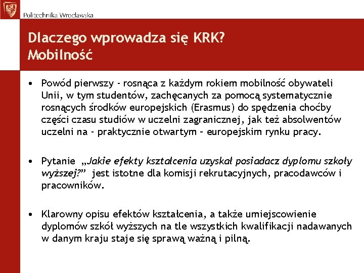 Dlaczego wprowadza się KRK? Mobilność • Powód pierwszy - rosnąca z każdym rokiem mobilność