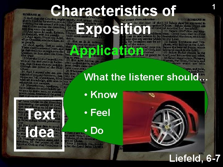 Characteristics of Exposition 1 Application What the listener should… • Know Text Idea •