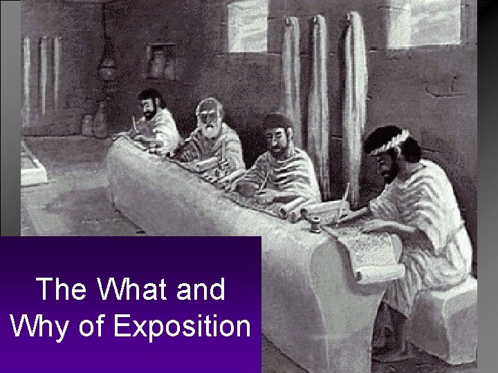 The What and Why of Exposition 