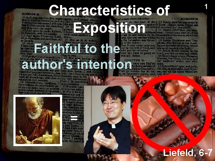 Characteristics of Exposition 1 Faithful to the author's intention = Liefeld, 6 -7 