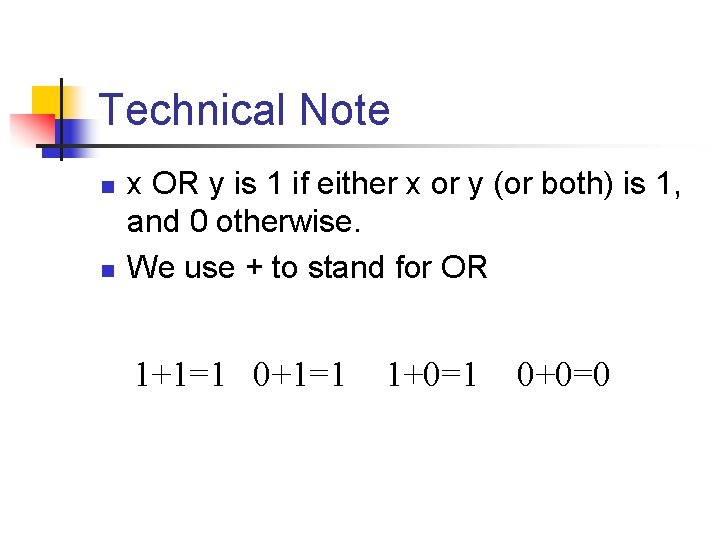 Technical Note n n x OR y is 1 if either x or y