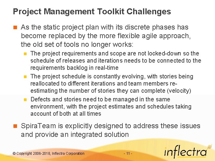 Project Management Toolkit Challenges n As the static project plan with its discrete phases