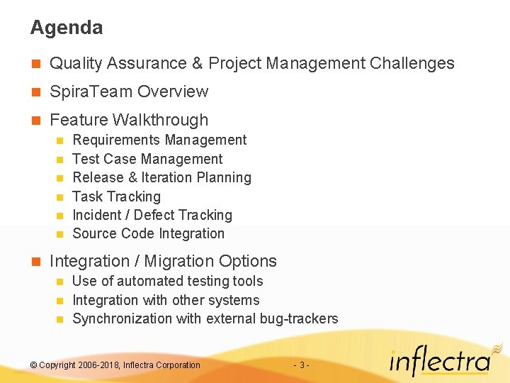 Agenda n Quality Assurance & Project Management Challenges n Spira. Team Overview n Feature