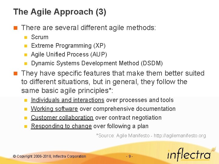 The Agile Approach (3) n There are several different agile methods: Scrum n Extreme
