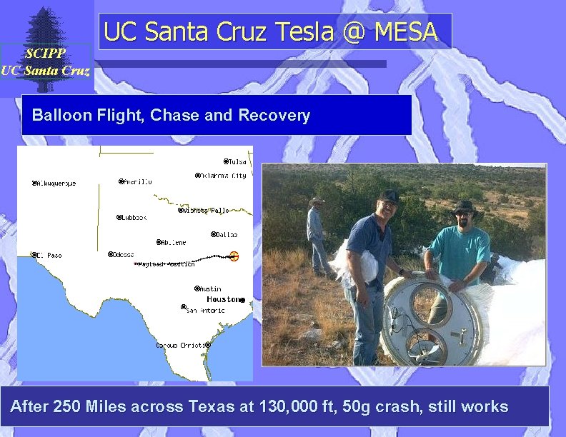 SCIPP UC Santa Cruz Tesla @ MESA Balloon Flight, Chase and Recovery After 250