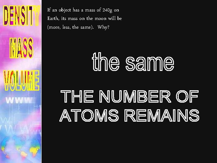 If an object has a mass of 240 g on Earth, its mass on If an object has a mass of 240 g on Earth, its mass on