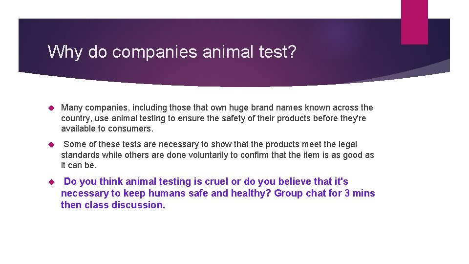 Why do companies animal test? Many companies, including those that own huge brand names