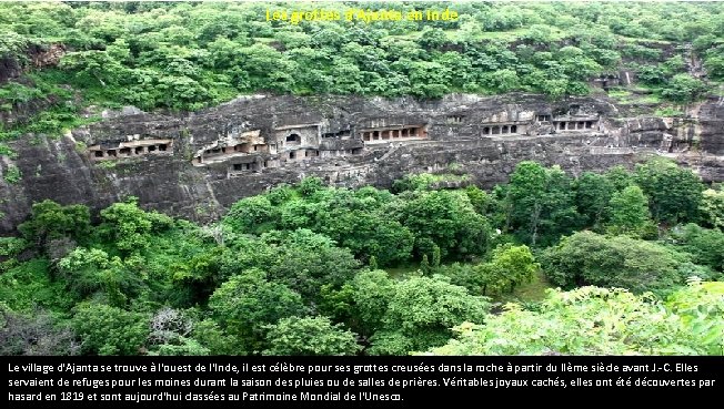 Les grottes d'Ajanta en Inde Le village d'Ajanta se trouve à l'ouest de l'Inde,