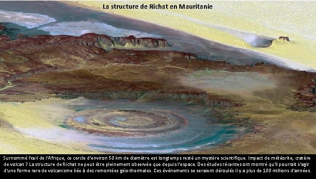 La structure de Richat en Mauritanie Surnommé l'œil de l'Afrique, ce cercle d'environ 50