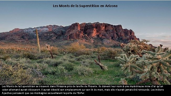 Les Monts de la Superstition en Arizona Les Monts de la Superstition se trouvent
