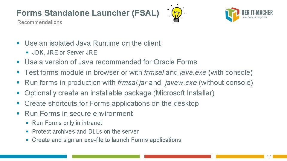 Forms Standalone Launcher (FSAL) Recommendations § Use an isolated Java Runtime on the client