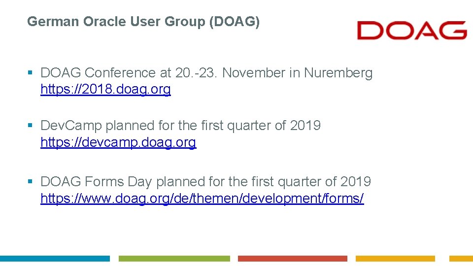 German Oracle User Group (DOAG) § DOAG Conference at 20. -23. November in Nuremberg