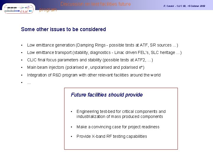 Discussion on test facilities future program R. Corsini - CLIC 09, 15 October 2009