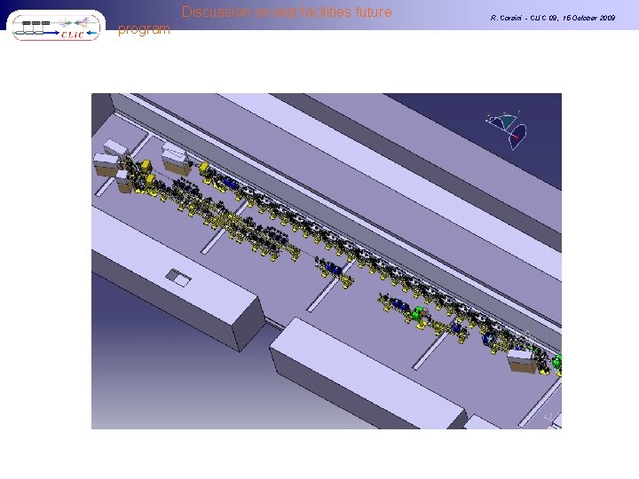 Discussion on test facilities future program R. Corsini - CLIC 09, 15 October 2009