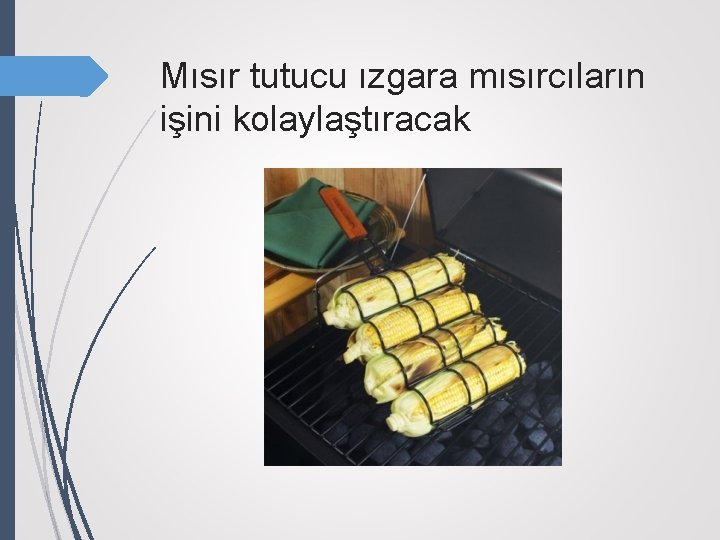 Mısır tutucu ızgara mısırcıların işini kolaylaştıracak 
