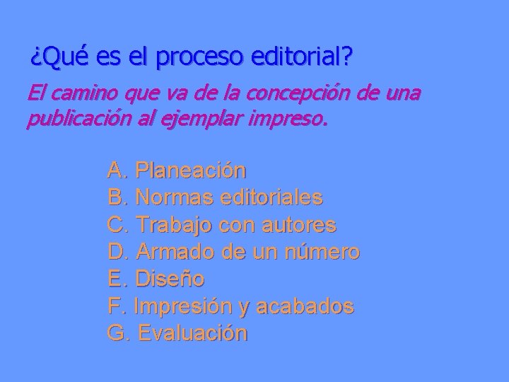 ¿Qué es el proceso editorial? El camino que va de la concepción de una