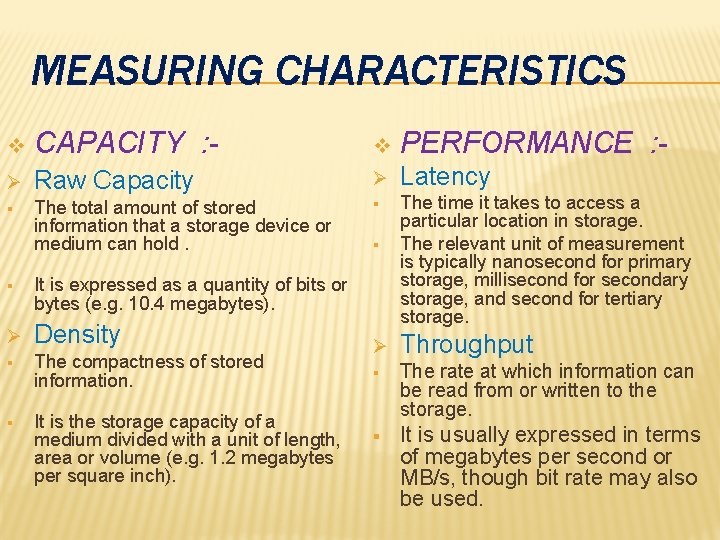 MEASURING CHARACTERISTICS v Ø § § Ø CAPACITY : Raw Capacity The total amount