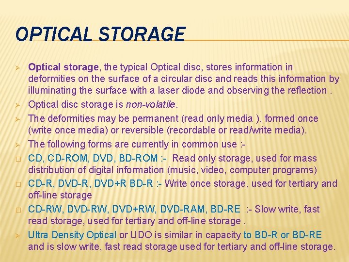 OPTICAL STORAGE Ø Ø � � � Ø Optical storage, the typical Optical disc,