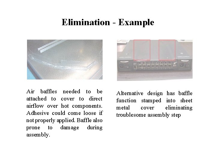 FICCI CE Elimination - Example Air baffles needed to be attached to cover to