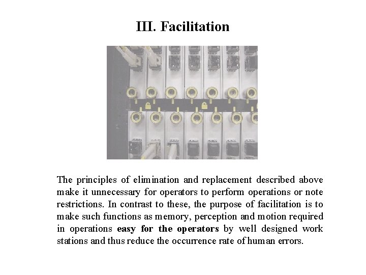 FICCI CE III. Facilitation The principles of elimination and replacement described above make it