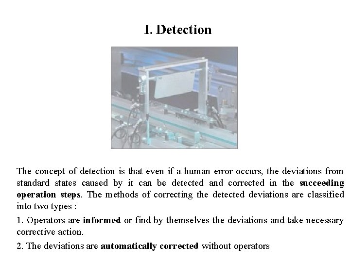 FICCI CE I. Detection The concept of detection is that even if a human