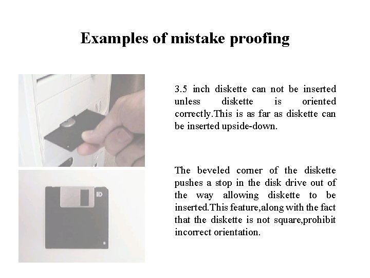 FICCI CE Examples of mistake proofing 3. 5 inch diskette can not be inserted