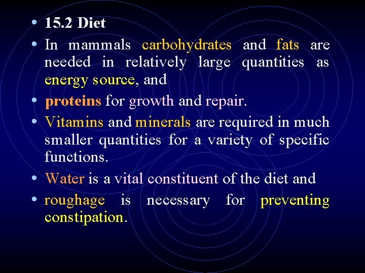 • 15. 2 Diet • In mammals carbohydrates and fats are • • • 15. 2 Diet • In mammals carbohydrates and fats are • •