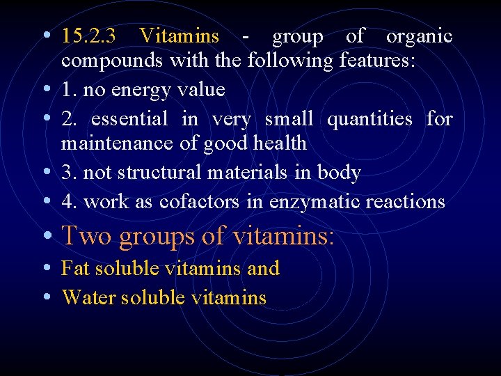 • 15. 2. 3 Vitamins - group of organic • • compounds with • 15. 2. 3 Vitamins - group of organic • • compounds with