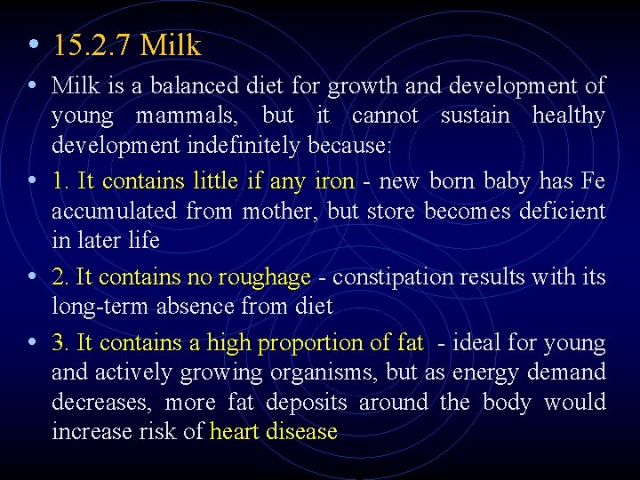 • 15. 2. 7 Milk • Milk is a balanced diet for growth • 15. 2. 7 Milk • Milk is a balanced diet for growth