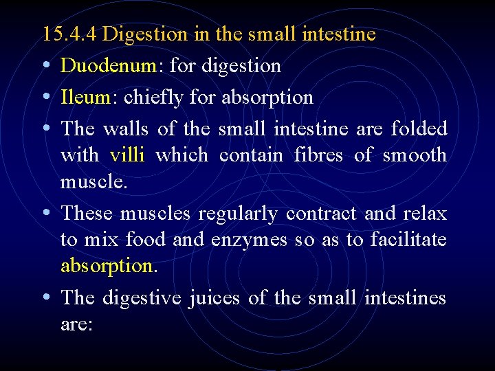 15. 4. 4 Digestion in the small intestine • Duodenum: for digestion • Ileum: 15. 4. 4 Digestion in the small intestine • Duodenum: for digestion • Ileum: