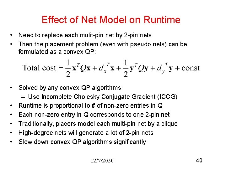 Effect of Net Model on Runtime • Need to replace each mulit-pin net by