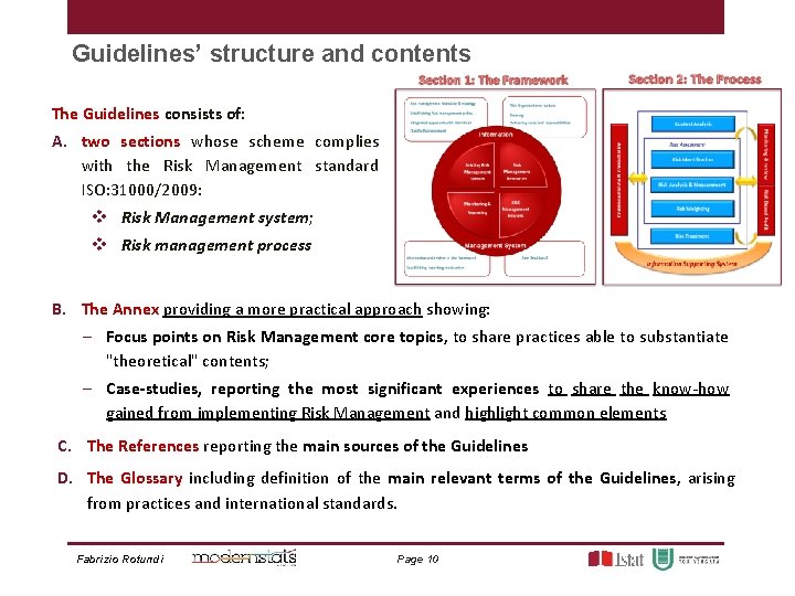 Guidelines’ structure and contents The Guidelines consists of: A. two sections whose scheme complies