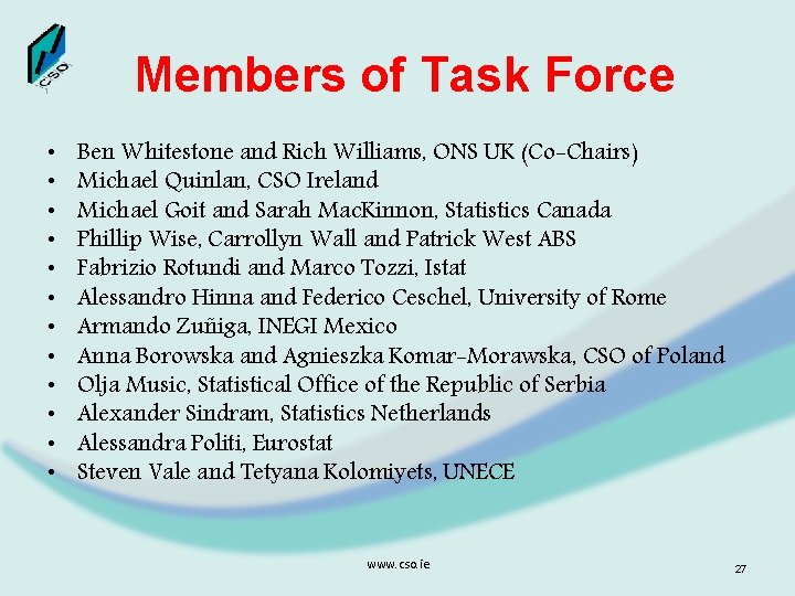 Members of Task Force • • • Ben Whitestone and Rich Williams, ONS UK