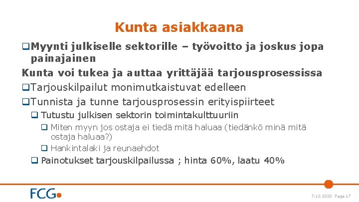 Kunta asiakkaana q. Myynti julkiselle sektorille – työvoitto ja joskus jopa painajainen Kunta voi