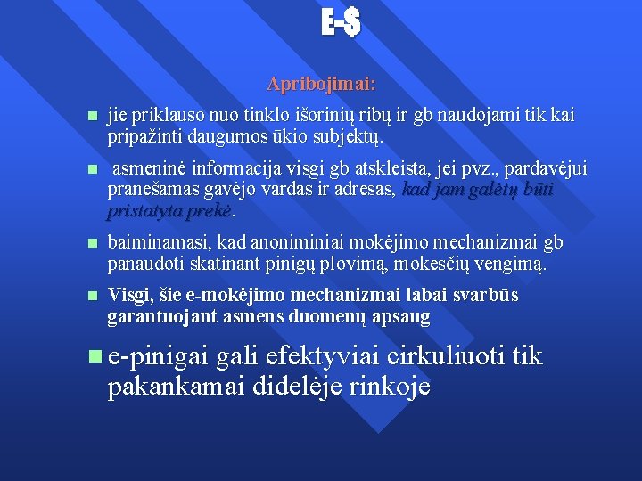 E-$ Apribojimai: n jie priklauso nuo tinklo išorinių ribų ir gb naudojami tik kai