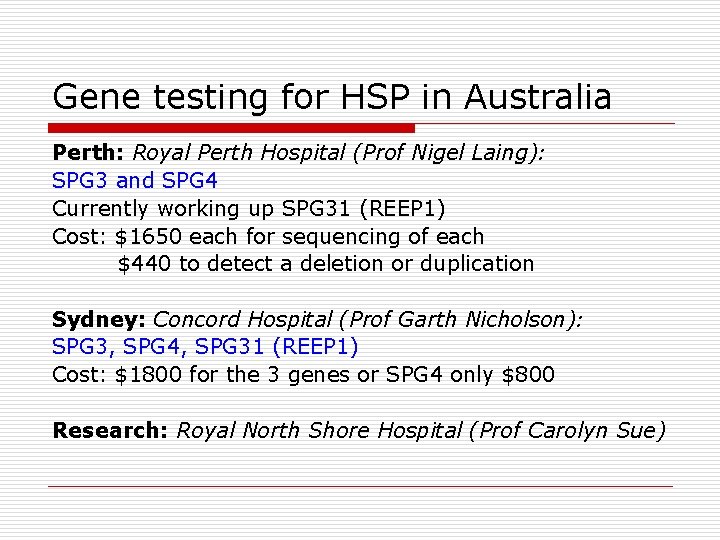 Gene testing for HSP in Australia Perth: Royal Perth Hospital (Prof Nigel Laing): SPG