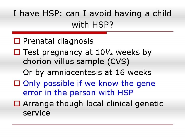 I have HSP: can I avoid having a child with HSP? o Prenatal diagnosis