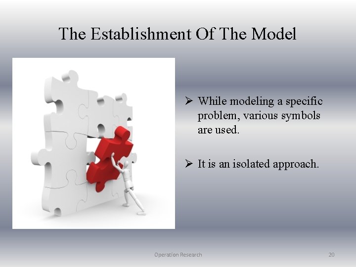 The Establishment Of The Model Ø While modeling a specific problem, various symbols are