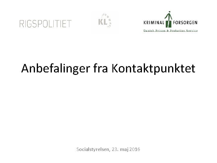 Anbefalinger fra Kontaktpunktet Socialstyrelsen, 23. maj 2016 