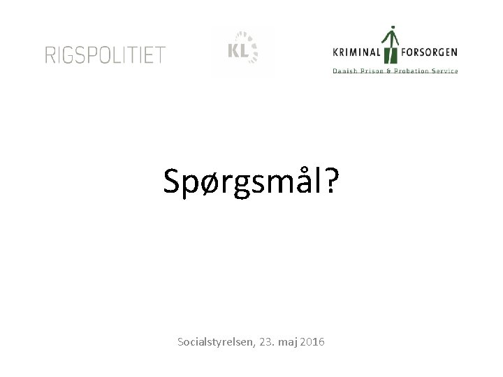 Spørgsmål? Socialstyrelsen, 23. maj 2016 