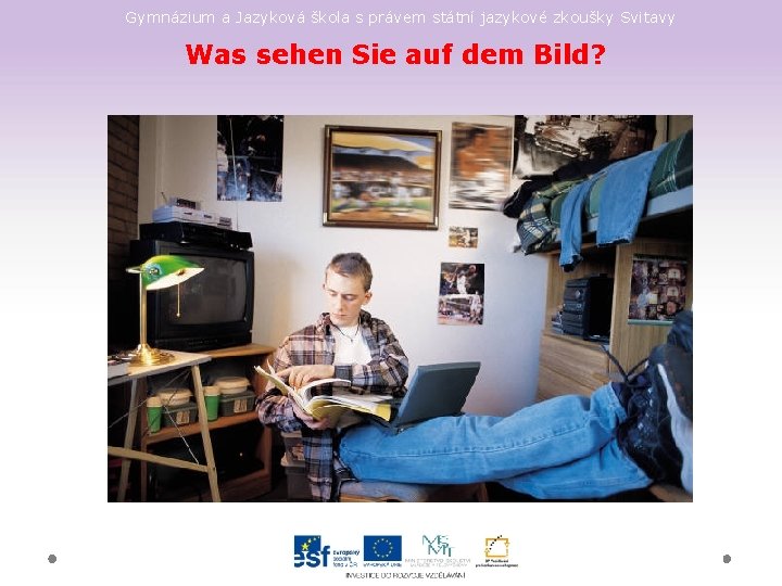 Gymnázium a Jazyková škola s právem státní jazykové zkoušky Svitavy Was sehen Sie auf