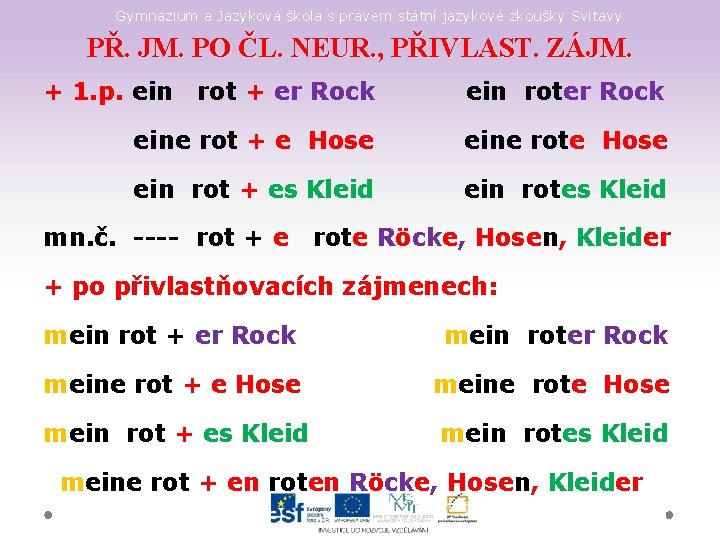 Gymnázium a Jazyková škola s právem státní jazykové zkoušky Svitavy PŘ. JM. PO ČL.