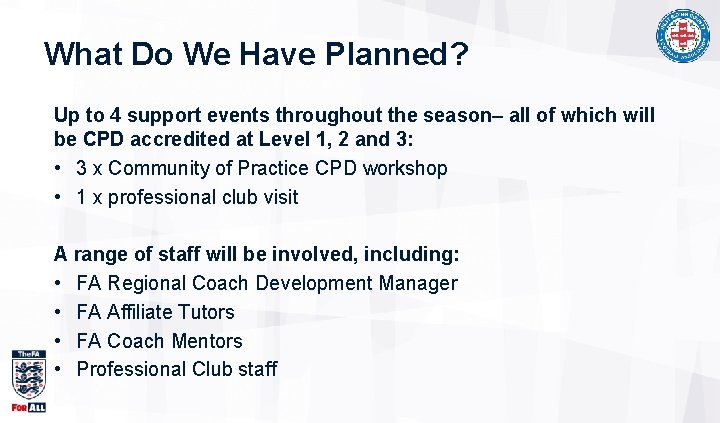 What Do We Have Planned? Up to 4 support events throughout the season– all What Do We Have Planned? Up to 4 support events throughout the season– all