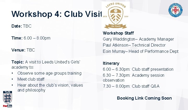 Workshop 4: Club Visit Date: TBC Time: 6. 00 – 8. 00 pm Venue: Workshop 4: Club Visit Date: TBC Time: 6. 00 – 8. 00 pm Venue: