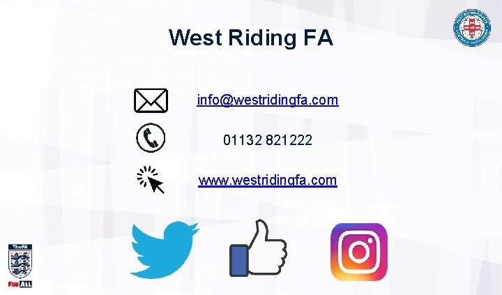 West Riding FA info@westridingfa. com 01132 821222 www. westridingfa. com West Riding FA info@westridingfa. com 01132 821222 www. westridingfa. com